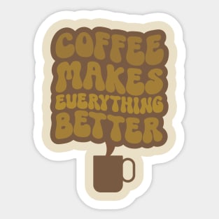 Coffee Makes Everything Better Two Sticker